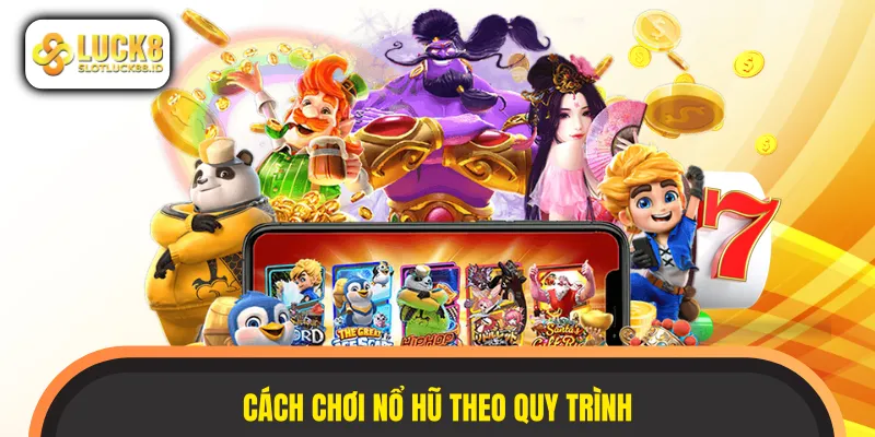 Chi tiết thao tác trải quay hũ theo đúng quy trình
