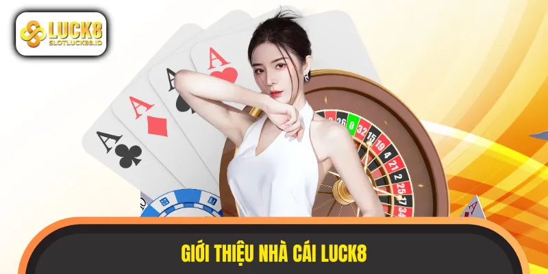 LUCK8 là sân chơi cá cược uy tín hàng đầu khu vực Đông Nam Á