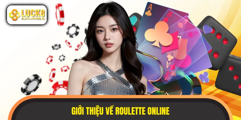 Giới thiệu game vòng quay may mắn Roulette online