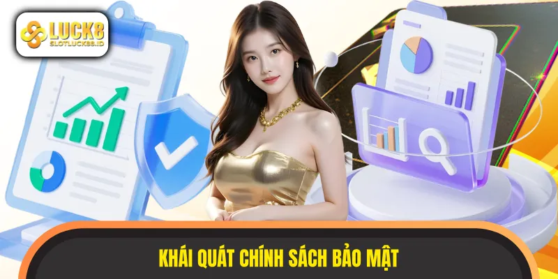 Chính sách bảo mật LUCK8 được hiểu như thế nào?