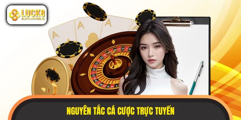 Các nguyên tắc đảm bảo chơi có trách nhiệm LUCK8