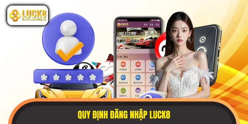 Điều kiện hệ thống đưa ra khi thực hiện đăng nhập LUCK8