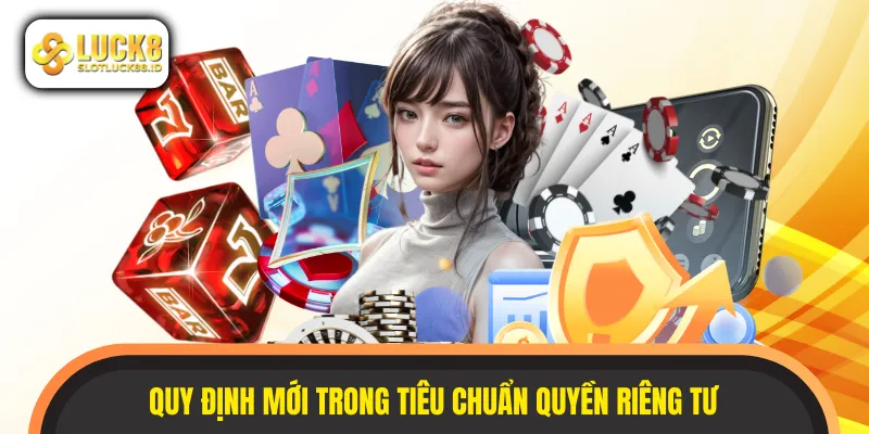 Cập nhật quyền riêng tư LUCK8 mới nhất 2026