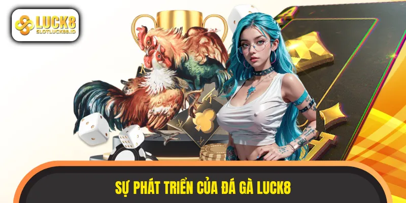 Văn hóa truyền thống giữ trọn vẹn ở đá gà LUCK8