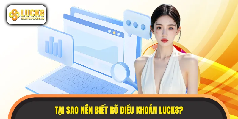 Hiểu rõ điều khoản LUCK8 và quyền lợi dành cho hội viên