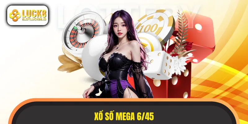 xổ số mega 6/45